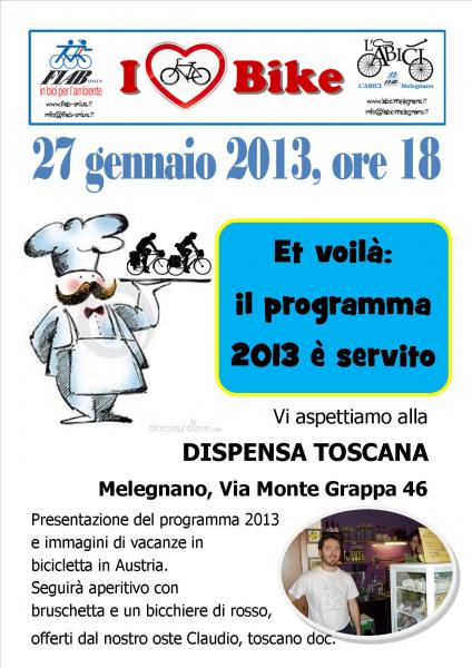 27 GENNAIO 2013: ET VOILA’ IL PROGRAMMA E’ SERVITO